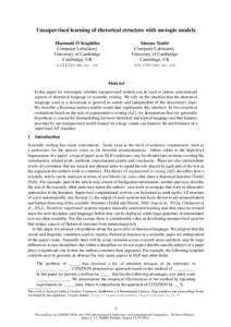 Unsupervised learning of rhetorical structure with un-topic models ´ S´eaghdha Diarmuid O Computer Laboratory University of Cambridge Cambridge, UK
