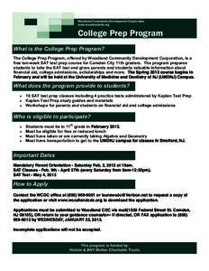 Woodland Community Development Corporation www.woodlandcdc.org College Prep Program What is the College Prep Program? The College Prep Program, offered by Woodland Community Development Corporation, is a