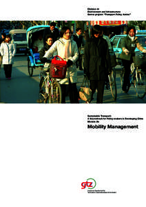 Division 44 Environment and Infrastructure Sector project: “Transport Policy Advice” Sustainable Transport: A Sourcebook for Policy-makers in Developing Cities