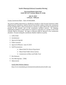 South A Municipal Advisory Committee Meeting Deerwood Bonita Lakes Park[removed]SW 122nd Avenue, Miami, FL[removed]July 22, 2014 6:30 p.m. – 8:00 p.m. County Commission Rules – Rule 6.05 DECORUM