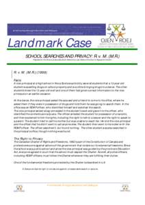 Landmark Case SCHOOL SEARCHES AND PRIVACY: R. v. M. (M.R.) Prepared for the Ontario Justice Education Network by Law Clerks of the Court of Appeal for Ontario R. v. M. (M.R[removed]Facts