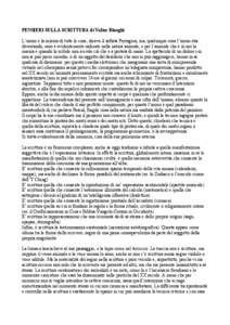 PENSIERI SULLA SCRITTURA di Valter Binaghi L’uomo è la misura di tutte le cose, diceva il sofista Protagora, ma, qualunque cosa l’uomo stia diventando, esso è evidentemente radicato nella natura animale, e per l’