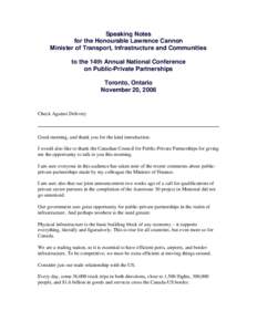 Speaking Notes for the Honourable Lawrence Cannon Minister of Transport, Infrastructure and Communities to the 14th Annual National Conference on Public-Private Partnerships Toronto, Ontario