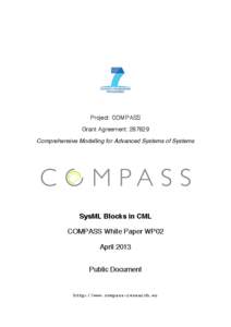 Project: COMPASS Grant Agreement: [removed]Comprehensive Modelling for Advanced Systems of Systems SysML Blocks in CML COMPASS White Paper WP02