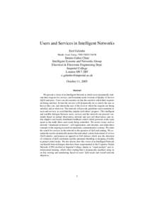 Users and Services in Intelligent Networks Erol Gelenbe Memb. Acad. Europ., FIEE FIEEE FACM Dennis Gabor Chair Intelligent Systems and Networks Group