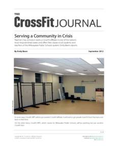 Serving a Community in Crisis  Teacher Chip Johnston starts a CrossFit affiliate in one of the nation’s most impoverished states and offers free classes to all students and teachers of the Milwaukee Public Schools syst