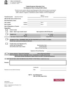 Capital Equipment Relocation Form For Equipment Items Costing $5,000 or More This form is to be used to notify the Asset Management Office whenever there is a permanent change in the location of a decaled equipment item 