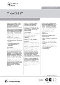 www.angusfire.co.uk  Tridol S 6 LT Tridol S 6 LT is a superior quality synthetic Aqueous Film-Forming
