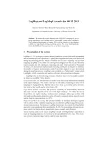 LogMap and LogMapLt results for OAEI 2013 Ernesto Jim´enez-Ruiz, Bernardo Cuenca Grau, Ian Horrocks Department of Computer Science, University of Oxford, Oxford, UK Abstract. We present the results obtained in the OAEI 