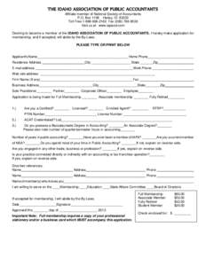 THE IDAHO ASSOCIATION OF PUBLIC ACCOUNTANTS Affiliate member of National Society of Accountants P.O. Box 1106 Hailey, IDToll FreeFaxVisit us at: www.iapacct.com Desiring to become a