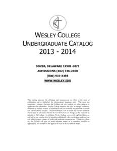 WESLEY COLLEGE UNDERGRADUATE CATALOG[removed]DOVER, DELAWARE[removed]ADMISSIONS[removed][removed]