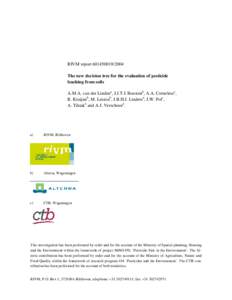 RIVM reportThe new decision tree for the evaluation of pesticide leaching from soils A.M.A. van der Lindena, J.J.T.I. Boestenb, A.A. Cornelesec, R. Kruijneb, M. Leistrab, J.B.H.J. Lindersa, J.W. Polc, A. 