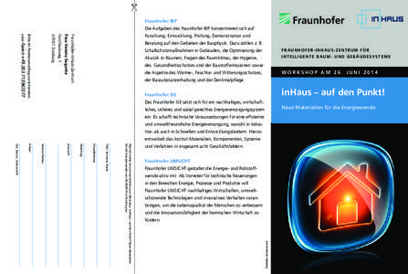 % Fraunhofer IBP Die Aufgaben des Fraunhofer IBP konzentrieren sich auf Fraunhofer-inHaus-Zentrum  Frau Verena Sagante