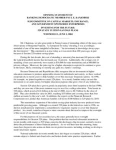 OPENING STATEMENT OF RANKING DEMOCRATIC MEMBER PAUL E. KANJORSKI SUBCOMMITTEE ON CAPITAL MARKETS, INSURANCE, AND GOVERNMENT SPONSORED ENTERPRISES INVESTING FOR THE FUTURE: 529 STATE TUITION SAVINGS PLANS