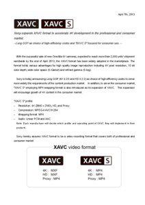 April 7th, 2013  Sony expands XAVC format to accelerate 4K development in the professional and consumer