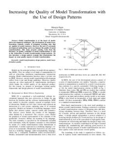 Increasing the Quality of Model Transformation with the Use of Design Patterns H¨useyin Ergin Department of Computer Science University of Alabama Tuscaloosa AL, U.S.A.