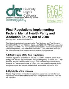 Final Regulations Implementing Federal Mental Health Parity and Addiction Equity Act of 2008 February 2014, Publication #CM33.01 Final federal regulations implementing the Paul Wellstone and Pete Domenici Mental Health P