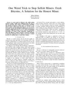 One Weird Trick to Stop Selfish Miners: Fresh Bitcoins, A Solution for the Honest Miner. Ethan Heilman Boston University 