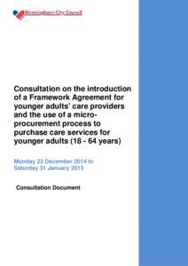 Consultation on the introduction of a Framework Agreement for younger adults’ care providers and the use of a microprocurement process to purchase care services for younger adults[removed]years)