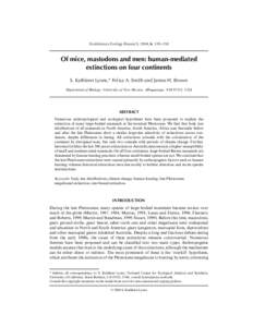 Evolutionary Ecology Research, 2004, 6: 339–358  Of mice, mastodons and men: human-mediated extinctions on four continents S. Kathleen Lyons,* Felisa A. Smith and James H. Brown Department of Biology, University of New