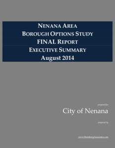 NENANA AREA BOROUGH OPTIONS STUDY FINAL REPORT EXECUTIVE SUMMARY August 2014