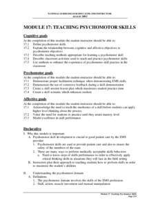 NATIONAL GUIDELINES FOR EDUCATING EMS INSTRUCTORS AUGUST 2002 MODULE 17: TEACHING PSYCHOMOTOR SKILLS Cognitive goals At the completion of this module the student-instructor should be able to:
