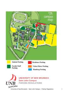 UNIVERSITY OF NEW BRUNSICK Saint John Campus PARKING REGULATIONS University of New Brunswick – Saint John Campus – Parking Regulations  1