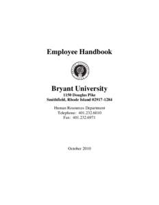 Employee Handbook  Bryant University 1150 Douglas Pike Smithfield, Rhode Island[removed]Human Resources Department