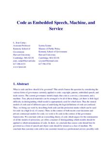 Code as Embedded Speech, Machine, and Service L. Jean Camp * Assistant Professor Kennedy School of Government