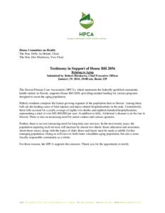 House Committee on Health The Hon. Della Au Belatti, Chair The Hon. Dee Morikawa, Vice Chair Testimony in Support of House Bill 2056 Relating to Aging