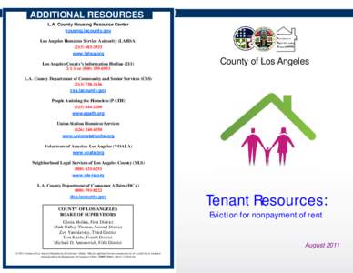 ADDITIONAL RESOURCES L.A. County Housing Resource Center housing.lacounty.gov Los Angeles Homeless Service Authority (LAHSA[removed]www.lahsa.org