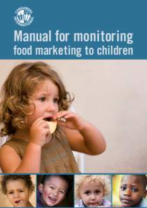 Manual for monitoring  food marketing to children This publication has been sponsored by the Nuffield Foundation. The Nuffield Foundation is an endowed charitable trust that aims to improve social wellbeing in the wides