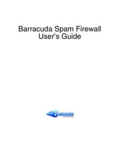 Barracuda Spam Firewall User’s Guide ■ 1  Copyright