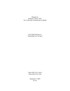 Remarks by Richard F. Daines, M.D. New York State Commissioner of Health First Public Hearing on “Partnership for Coverage”