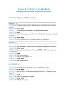Analysis & Prediction of Complex Traits Using Whole-Genome Regression Methods Prof. Dr. Daniel Gianola and Dr María Inés Fariello MONDAY 20