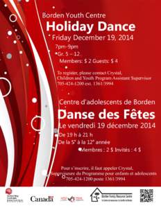 Borden Youth Centre  Holiday Dance Friday December 19, 2014 7pm-9pm Gr. 5 – 12