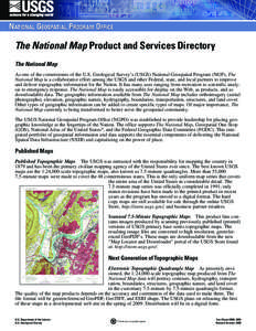 Geography / United States Geological Survey / Geographic information systems / The National Map / National Hydrography Dataset / Topographic map / United States National Grid / GeoPDF / Digital elevation model / Cartography / Physical geography / Topography