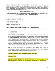 COBRA TECNOLOGIA S.A – CONCORRÊNCIA Nº  – Serviços de engenharia para execução de reforma, adequação, reparo, construção e/ou instalações gerais de infraestrutura civil, rede hidráulica, ins