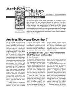 VOLUME X, No. 10 DECEMBER[removed]From the Editor: We hope many of you will be able to visit with us on December 7 as we show off some of the most interesting items in the collections of the West Virginia State Archives. W