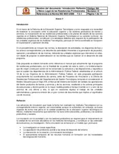 Nombre del documento: Introducción Reflexión Código: NA y Marco Legal de las Residencias Profesionales Revisión: O Referencia a la Norma ISO 9001:Página 1 de 15 Anexo V Introducción