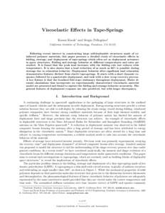 Viscoelastic Eﬀects in Tape-Springs Kawai Kwok∗ and Sergio Pellegrino† California Institute of Technology, Pasadena, CA[removed]Following recent interest in constructing large self-deployable structures made of reinf