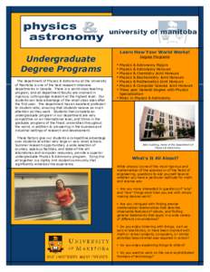 Undergraduate Degree Programs Learn How Your World Works! Degree Programs