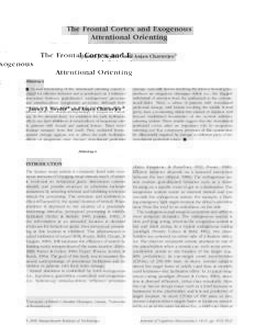 The Frontal Cortex and Exogenous Attentional Orienting Janice J. Snyder1 and Anjan Chatterjee2 Abstract & Normal functioning of the attentional orienting system is