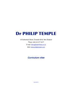 Dr	
 PHILIP	
 TEMPLE 45 Sutherland Street, Dunedin 9016, New Zealand Phone: (E-mail:  Web: www.philiptemple.com