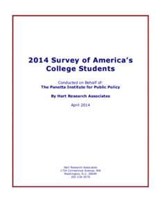 2014 Survey of America’s College Students Conducted on Behalf of: The Panetta Institute for Public Policy By Hart Research Associates April 2014