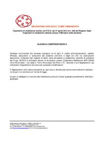 MEDIAZIONE ADR ODCEC TORRE ANNUNZIATA  Organismo di mediazione iscritto con P.D.G. del 27 aprile 2012 al n. 845 del Registro degli Organismi di mediazione istituito presso il Ministero della Giustizia CLAUSOLA COMPR