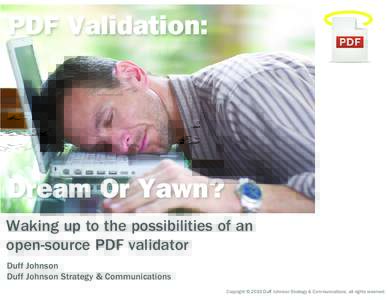 PDF Validation: Dream or Yawn?