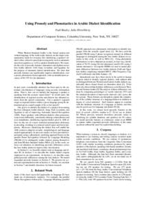 Using Prosody and Phonotactics in Arabic Dialect Identification Fadi Biadsy, Julia Hirschberg Department of Computer Science, Columbia University, New York, NY, 10027 {fadi,julia}@cs.columbia.edu  Abstract