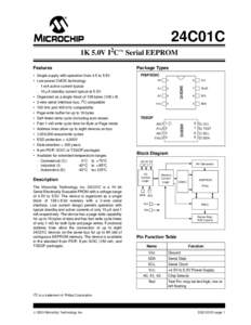 24C01C 1K 5.0V I2C™ Serial EEPROM Features The Microchip Technology Inc. 24C01C is a 1K bit Serial Electrically Erasable PROM with a voltage range