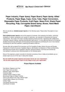 Paper Industry, Paper & Paper Board, Paper & Allied Products, Paper Bags, Cups, Cone, Tube, Paper Conversion, Disposable Paper Products, Kraft Paper, News Print, Waste Paper Recycling, Pulp, Corrugated Board &